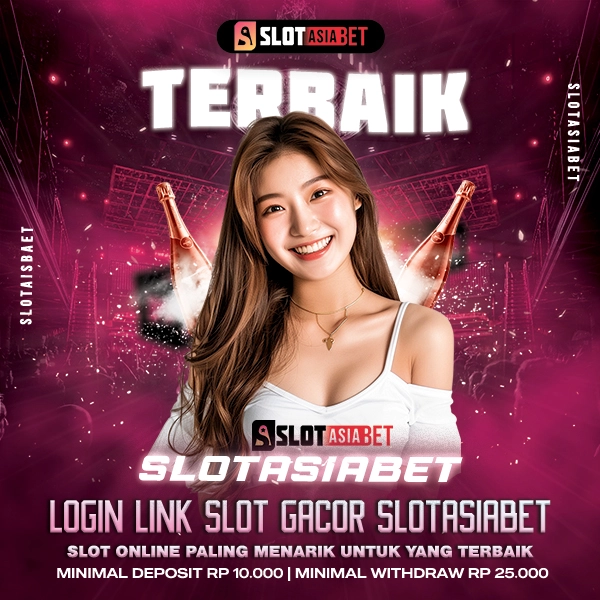 SLOTASIABET🤖: Situs Bandar Resmi Slot Online terbaik dan terpercaya di Indonesia